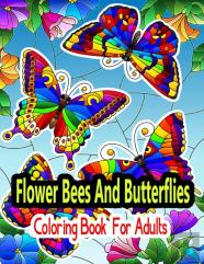 Flower Bees And Butterflies Coloring Book For Adults