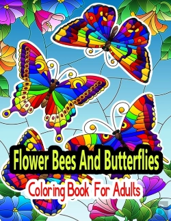 Bertrand.pt - Flower Bees And Butterflies Coloring Book For Adults
