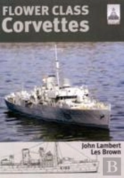 Flower Class Corvettes: Shipcraft Special