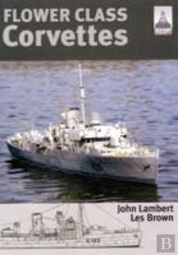 Bertrand.pt - Flower Class Corvettes: Shipcraft Special