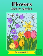 Flower Color By Number For Kids Ages 8-12