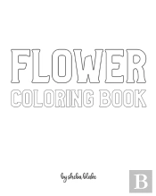 Flower Coloring Book For Adults - Create Your Own Doodle Cover (8x10 Softcover Personalized Coloring Book / Activity Book)