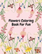 Flower Coloring Book For Fun