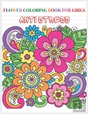 Flower Coloring Book For Girls Anti Stress