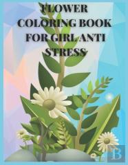 Flower Coloring Book For Girls  Anti Stress
