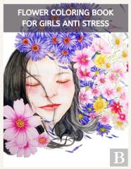 Flower Coloring Book For Girls Anti Stress