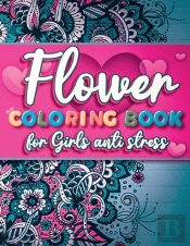 Flower Coloring Book For Girls Anti Stress