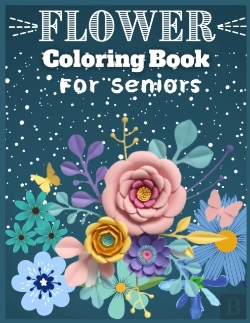 Bertrand.pt - Flower Coloring Book For Senior