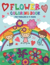 Flower Coloring Book For Toddlers 2-4 Years