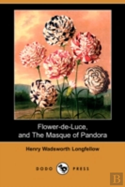 Bertrand.pt - Flower-De-Luce, And The Masque Of Pandora (Dodo Press)