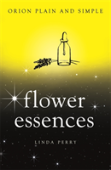 Flower Essences, Orion Plain And Simple