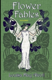 Flower Fables Annotated