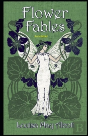 Flower Fables Annotated