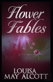 Flower Fables( Illustrated Edition)