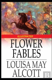 Flower Fables Illustrated