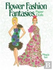Flower Fashion Fantasies Paper Dolls