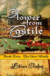 Flower From Castile Trilogy - Book Two