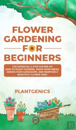 Bertrand.pt - Flower Gardening For Beginners: The Esse