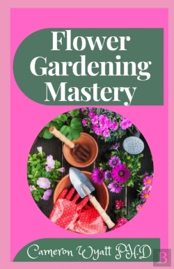 Bertrand.pt - Flower Gardening Mastery