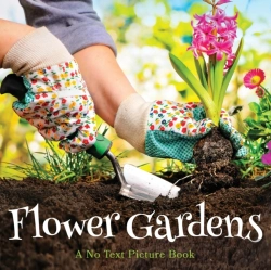 Bertrand.pt - Flower Gardens, A No Text Picture Book