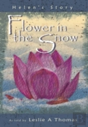 Flower In The Snow-Helen'S Story