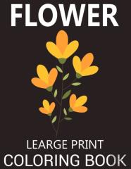 Flower Learge Print Coloring Book