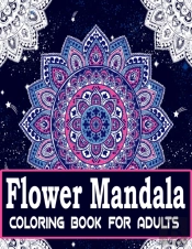 Flower Mandala Coloring Book For Adults