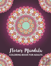 Flower Mandala Coloring Book For Adults