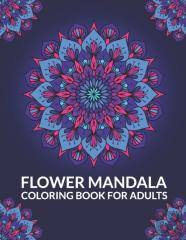 Flower Mandala Coloring Book For Adults