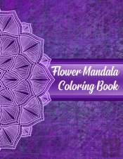 Flower Mandala Coloring Book: Mandala Co