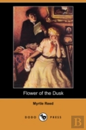Flower Of The Dusk (Dodo Press)