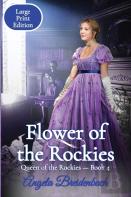 Flower Of The Rockies - Large Print Edition