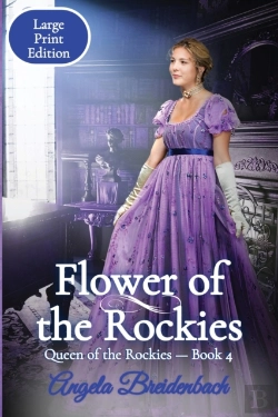 Bertrand.pt - Flower Of The Rockies - Large Print Edition