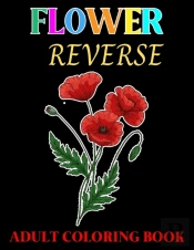 Flower Reverse Adult Coloring Book