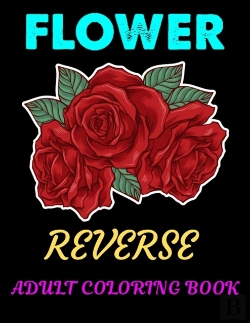 Bertrand.pt - Flower Reverse Adult Coloring Book