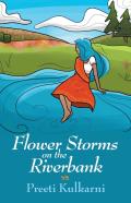 Flower Storms On The Riverbank
