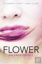 Flower. Un Amor Intenso