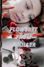 Floweret From A Killer