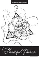 Flowerful Power (B&W Edition)