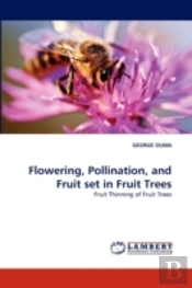 Flowering, Pollination, And Fruit Set In Fruit Trees