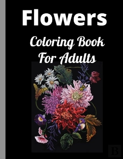 Bertrand.pt - Flowers Adult Coloring Book