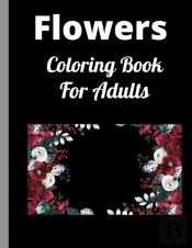 Flowers Adult Coloring Book
