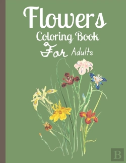 Bertrand.pt - Flowers Adult Coloring Book