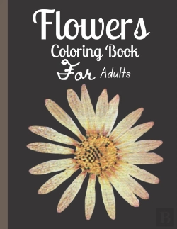 Bertrand.pt - Flowers Adult Coloring Book