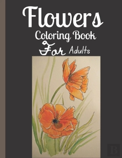 Bertrand.pt - Flowers Adult Coloring Book