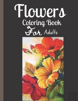Bertrand.pt - Flowers Adult Coloring Book