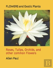 Flowers And Exotic Plants
