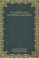 Flowers And Flower-Gardens