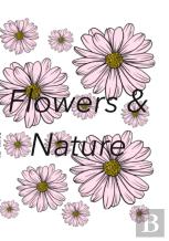 Flowers And Nature