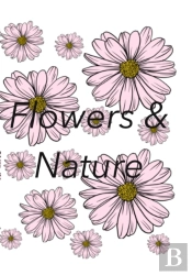 Flowers And Nature
